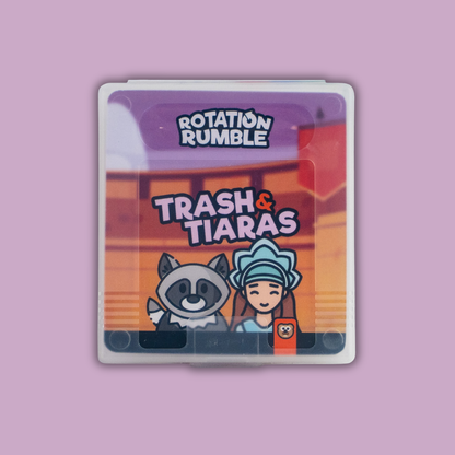 Rotation Rumble – Trash & Tiaras
